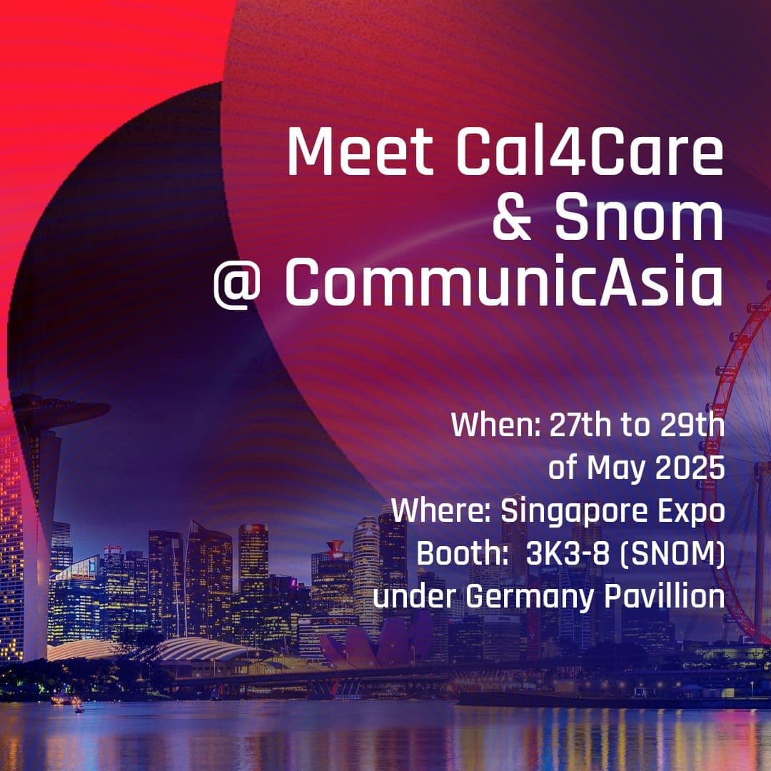 Meet Cal4Care & Snom @ CommunicAsia
