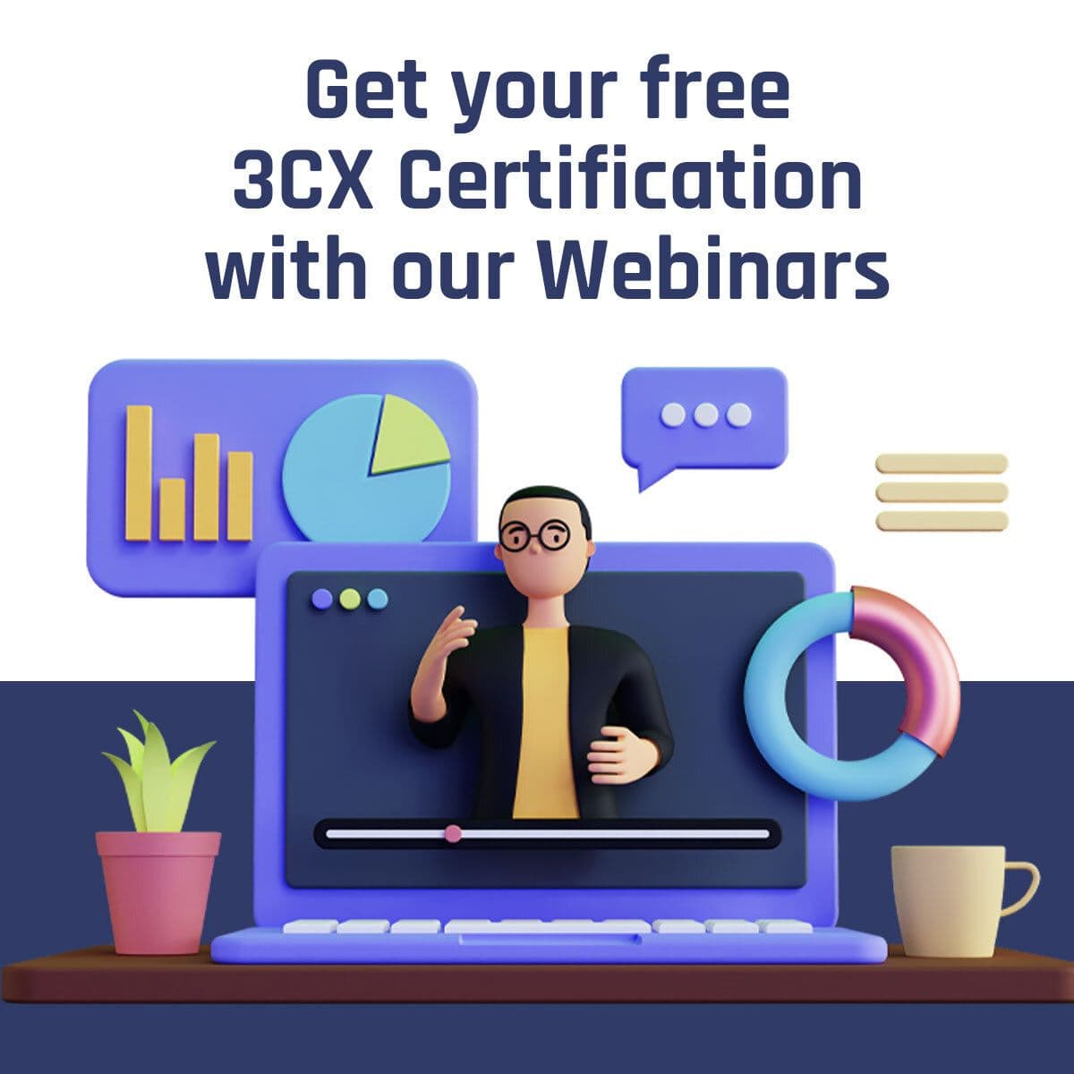 Get your free 3CX Certification with our Webinars