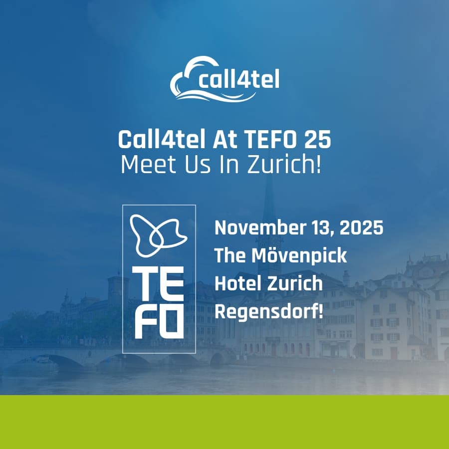 Call4tel at TEFO 25 – See You in Zurich!