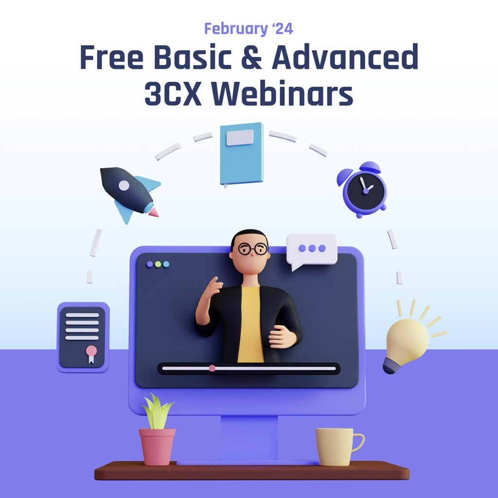 3CX Basic & Advanced Webinars - February 2024